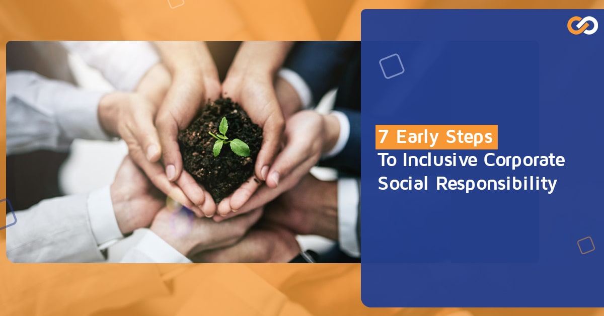 7-early-steps-to-inclusive-corporate-social-responsibility.jpg