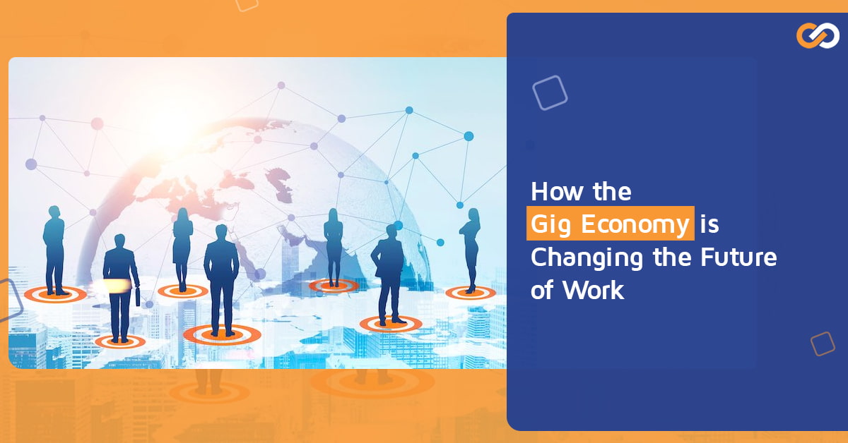 How the Gig Economy is Changing the Future of Work