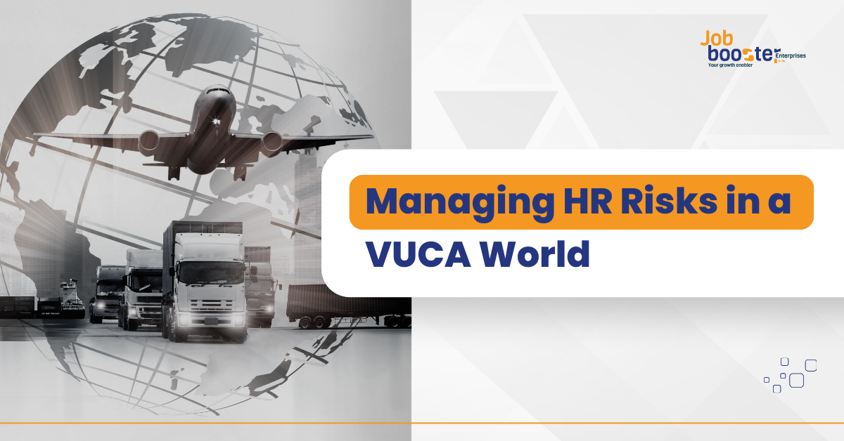 Managing HR Risks in a VUCA World