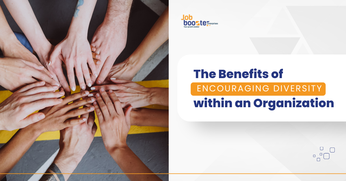 The_Benefits_of_Encouraging_Diversity_within_an_Organization_JobBoosterIndia_JBI42515.png