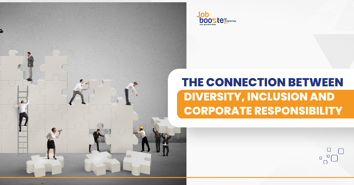 The Connection between Diversity, Inclusion and Corporate Responsibility