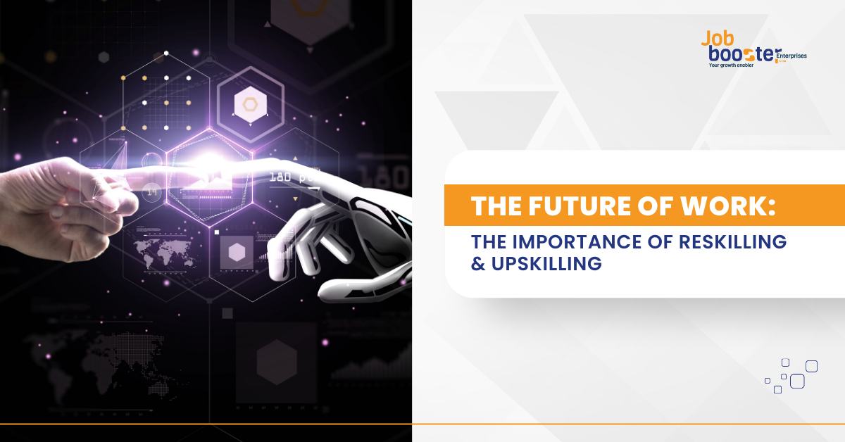 The Future of Work - The Importance of Reskilling and Upskilling