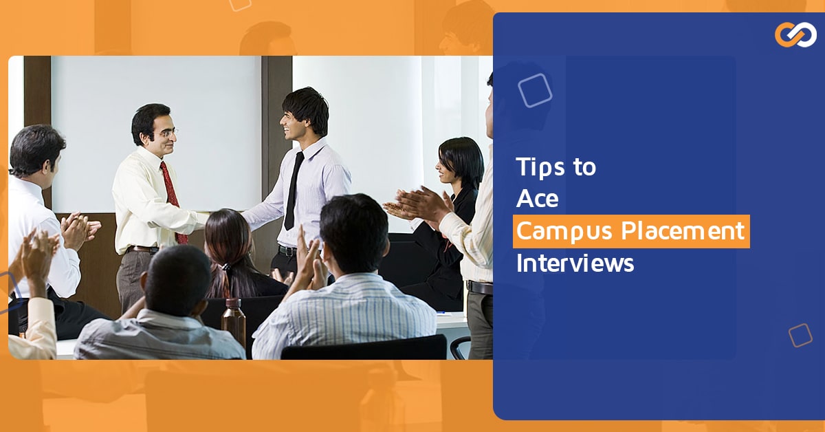 Tips to Ace Campus Placement Interviews