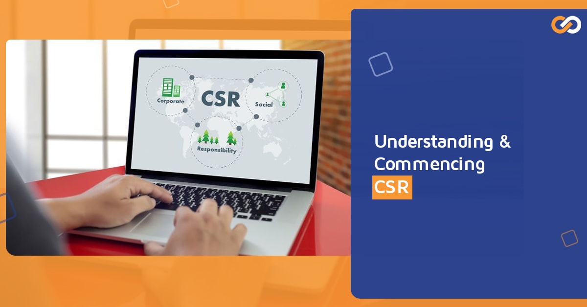 Understanding & Commencing CSR